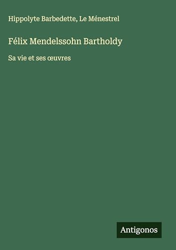 Félix Mendelssohn Bartholdy