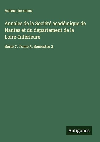 Annales de la Société académique de Nantes et du département de la Loire-Inférieure