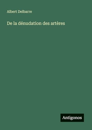 De la dénudation des artères