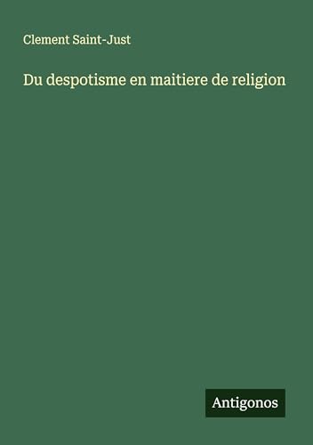 Du despotisme en maitiere de religion