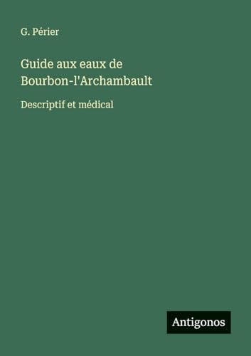 Guide aux eaux de Bourbon-l'Archambault