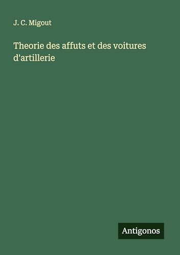 Theorie des affuts et des voitures d'artillerie
