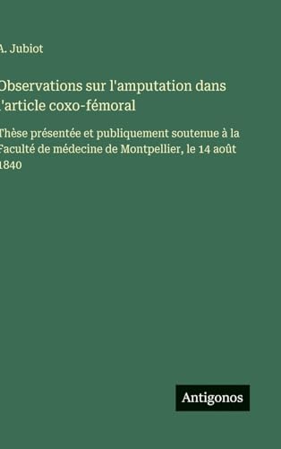 Observations sur l'amputation dans l'article coxo-fémoral