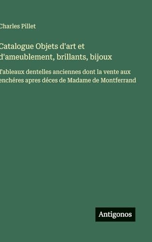 Catalogue Objets d'art et d'ameublement, brillants, bijoux