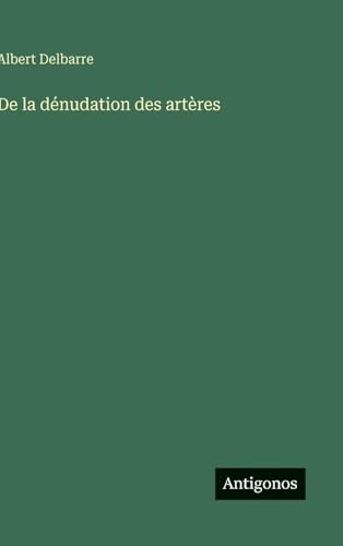 De la dénudation des artères