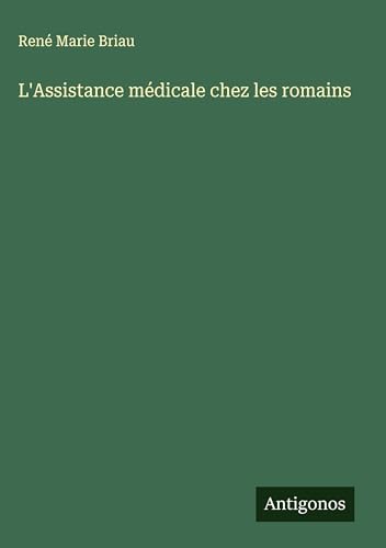 L'Assistance médicale chez les romains