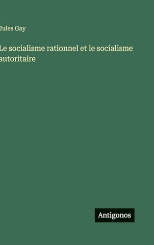 Le socialisme rationnel et le socialisme autoritaire