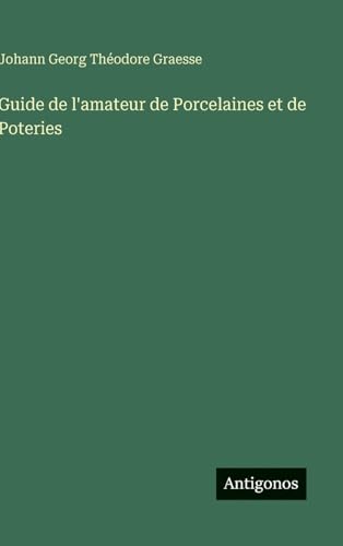 Guide de l'amateur de Porcelaines et de Poteries