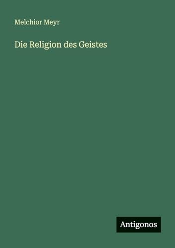 Die Religion des Geistes