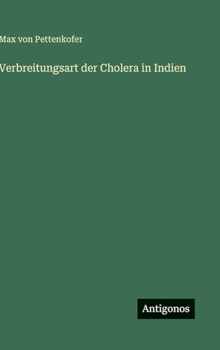 Verbreitungsart der Cholera in Indien