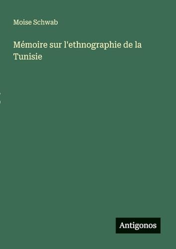Mémoire sur l'ethnographie de la Tunisie