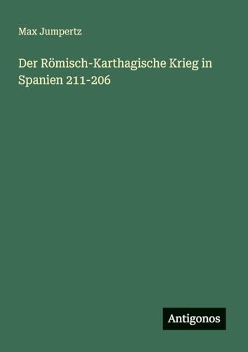 Der Römisch-Karthagische Krieg in Spanien 211-206