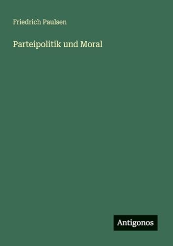 Parteipolitik und Moral