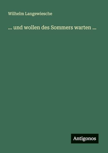 ... und wollen des Sommers warten ...