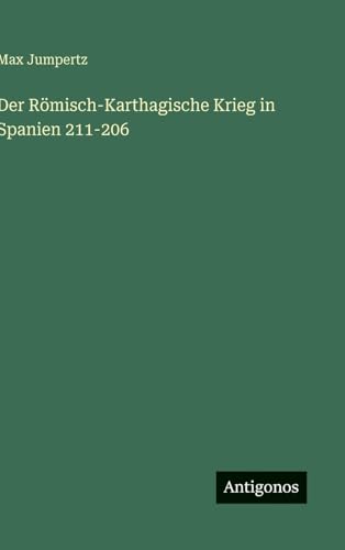 Der Römisch-Karthagische Krieg in Spanien 211-206