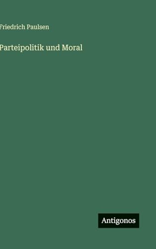 Parteipolitik und Moral
