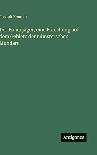 Der Bonenjäger, eine Forschung auf dem Gebiete der münsterschen Mundart