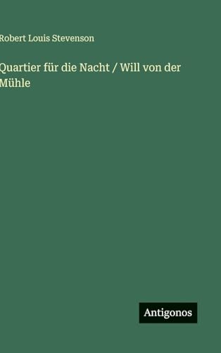Quartier für die Nacht / Will von der Mühle
