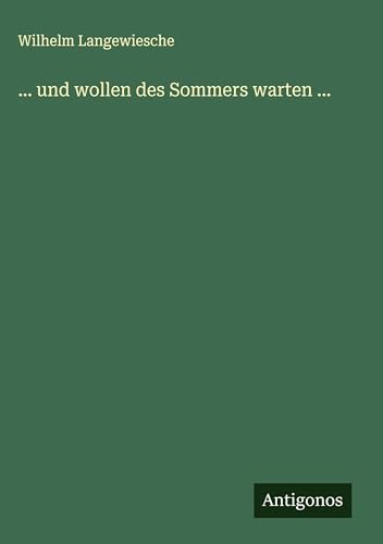 ... und wollen des Sommers warten ...
