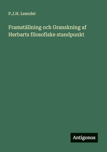Framställning och Granskning af Herbarts filosofiske standpunkt