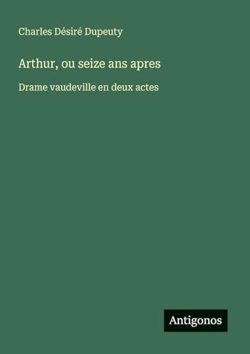 Arthur, ou seize ans apres