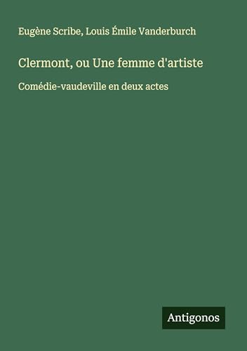Clermont, ou Une femme d'artiste