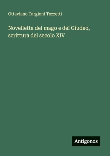 Novelletta del mago e del Giudeo, scrittura del secolo XIV