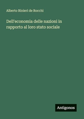 Dell'economia delle nazioni in rapporto al loro stato sociale