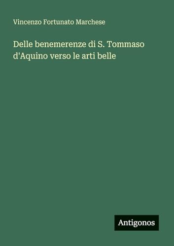 Delle benemerenze di S. Tommaso d'Aquino verso le arti belle