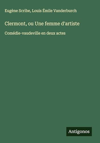 Clermont, ou Une femme d'artiste