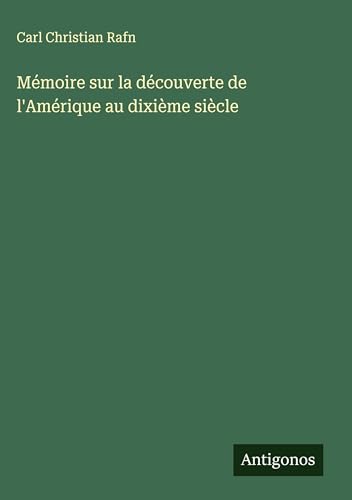 Mémoire sur la découverte de l'Amérique au dixième siècle