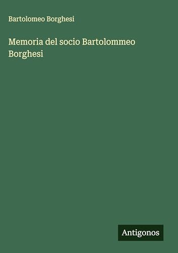 Memoria del socio Bartolommeo Borghesi