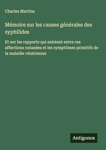 Mémoire sur les causes générales des syphilides