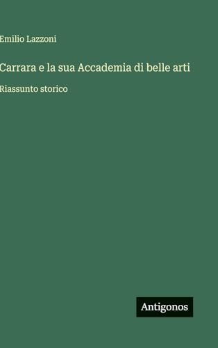Carrara e la sua Accademia di belle arti