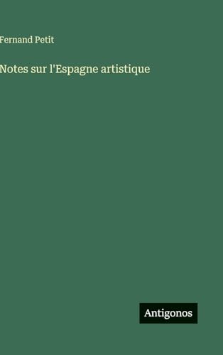 Notes sur l'Espagne artistique