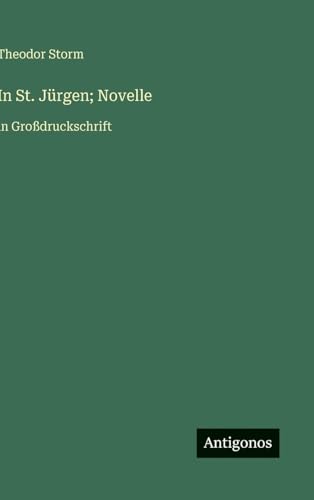 In St. Jürgen; Novelle
