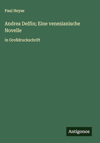 Andrea Delfin; Eine venezianische Novelle