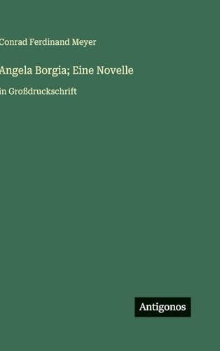 Angela Borgia; Eine Novelle