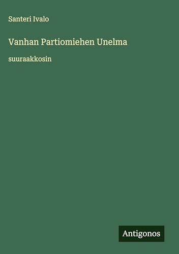 Vanhan Partiomiehen Unelma