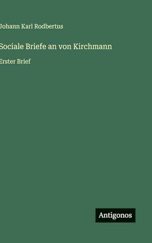 Sociale Briefe an von Kirchmann