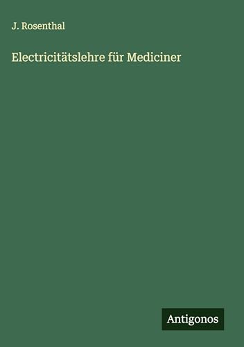 Electricitätslehre für Mediciner