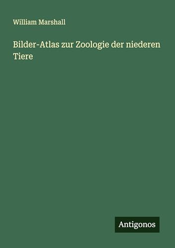 Bilder-Atlas zur Zoologie der niederen Tiere
