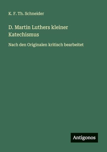 D. Martin Luthers kleiner Katechismus