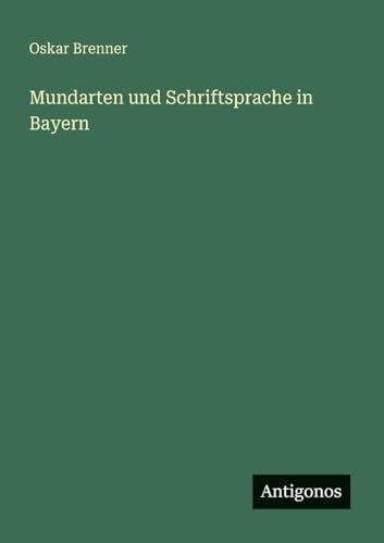 Mundarten und Schriftsprache in Bayern