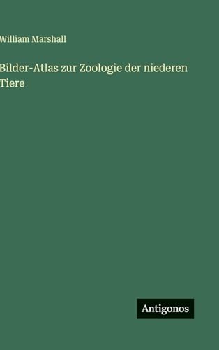 Bilder-Atlas zur Zoologie der niederen Tiere