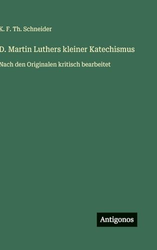 D. Martin Luthers kleiner Katechismus