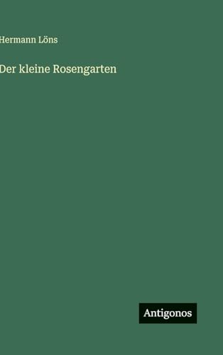 Der kleine Rosengarten