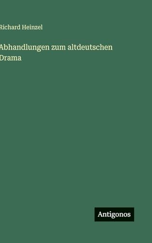 Abhandlungen zum altdeutschen Drama