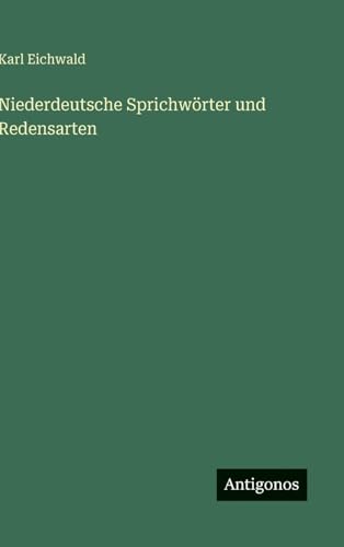 Niederdeutsche Sprichwörter und Redensarten