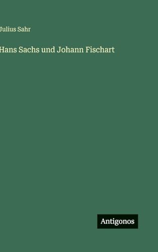 Hans Sachs und Johann Fischart